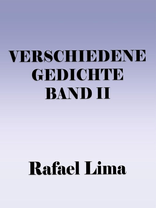 Title details for Verschiedene Gedichte Band II by Rafael Lima - Available